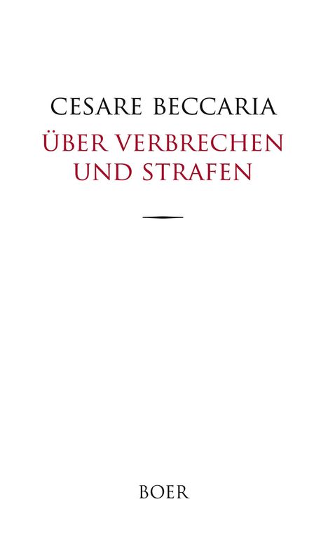 CESARE BECCARIA, ÜBER VERBRECHEN UND STRAFEN. Darunter das Wort "BOER". Schlichtes, minimalistisches Design.