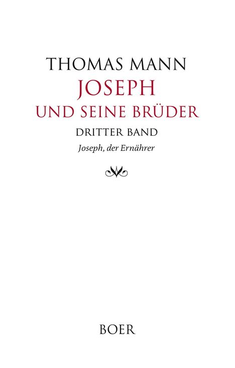 THOMAS MANN  
JOSEPH UND SEINE BRÜDER  
DRITTER BAND  
Joseph, der Ernährer  
BOER  
Einfaches, elegantes Textdesign.