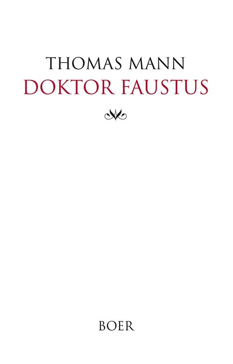 „THOMAS MANN DOKTOR FAUSTUS“ in schwarzer und roter Schrift, darunter ein dekoratives Symbol, unten „BOER“.