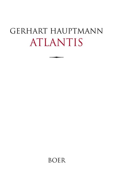 Text: "Gerhart Hauptmann, Atlantis, BOER." Weiße Buchabdeckung mit minimalistischem Design und zentriertem Titel.