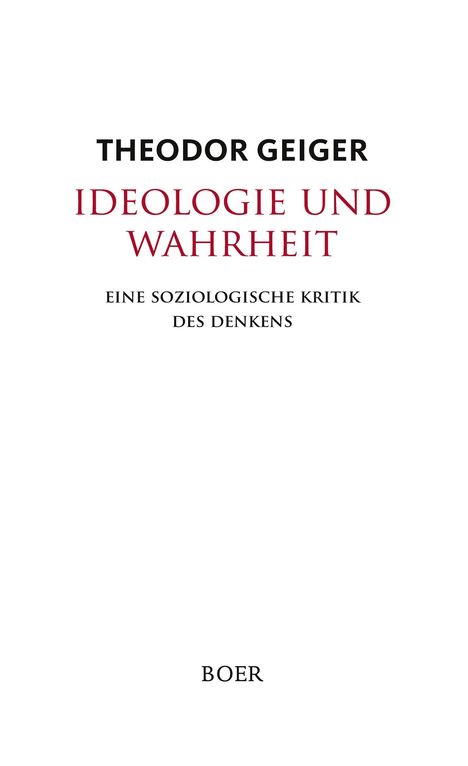 Der Text enthält: "THEODOR GEIGER IDEOLOGIE UND WAHRHEIT EINE SOZIOLOGISCHE KRITIK DES DENKENS." Darunter steht "BOER".