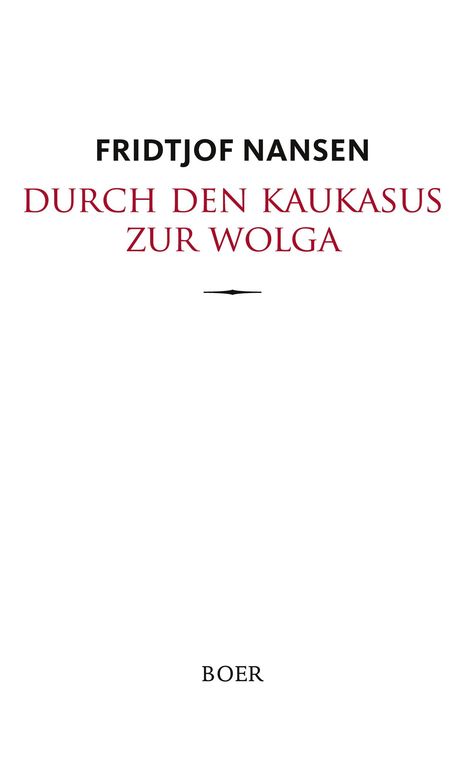 Text: "Fridtjof Nansen: Durch den Kaukasus zur Wolga. BOER". Schwarzer Text, minimalistisches Design.