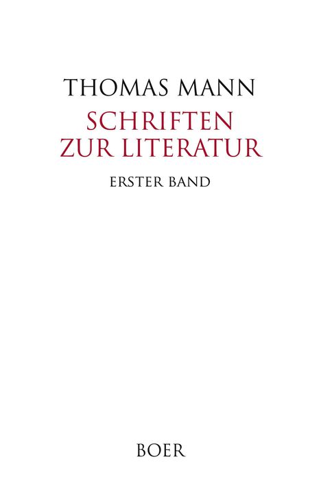 "THOMAS MANN", "SCHRIFTEN ZUR LITERATUR", "ERSTER BAND", "BOER". Ein schlichtes, weißes Buchcover.