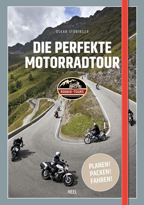 Oskar Stübinger: Die perfekte Motorradtour, Buch
