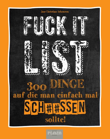Scheuren: Die Fuck It List, Buch