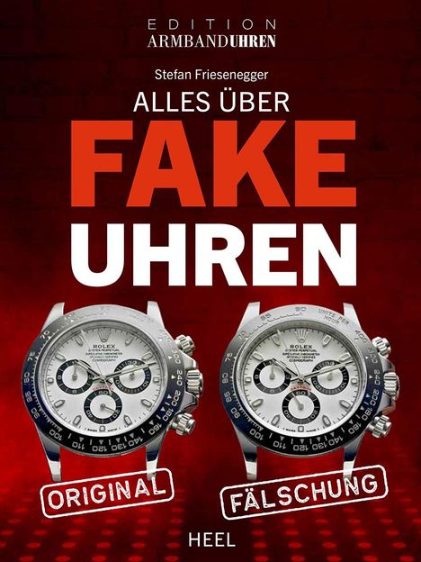 Stefan Friesenegger: Alles über Fake-Uhren, Buch