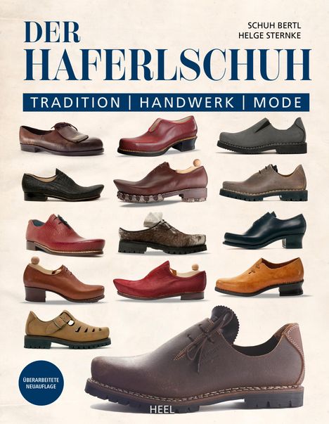 Schuh Bertl: Der Haferlschuh: Tradition - Handwerk - Mode, Buch