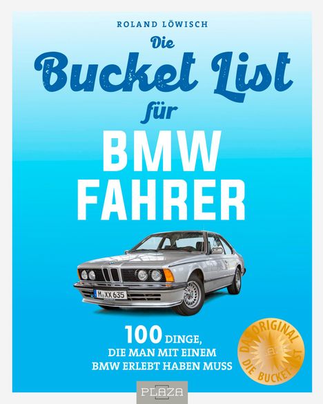 Roland Löwisch: Bucket-List für BMW-Fahrer, Buch