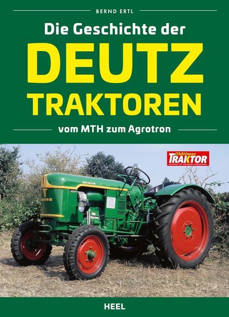 Bernd Ertl: Die Geschichte der Deutz Traktoren, Buch