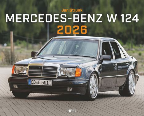 Jan Strunk: Mercedes Benz W 124 Kalender 2026, Kalender