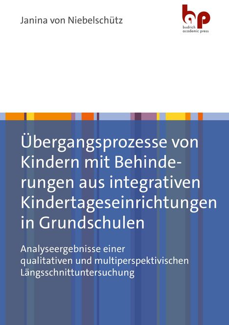 Janina von Niebelschütz: Übergangsprozesse von Kindern mit Behinderungen aus integrativen Kindertageseinrichtungen in Grundschulen, Buch