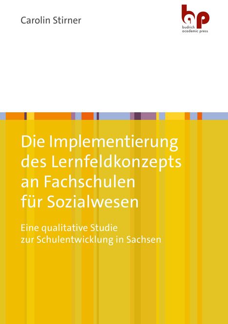 **Carolin Stirner.** "Die Implementierung des Lernfeldkonzepts an Fachschulen für Sozialwesen." Logo rechts oben.