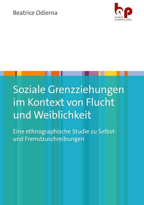 Titel: "Soziale Grenzziehungen im Kontext von Flucht und Weiblichkeit". Darunter bunte vertikale Streifen, ein Logo oben rechts.