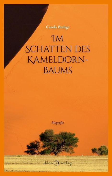Carola Bethge: Im Schatten des Kameldornbaums, Buch