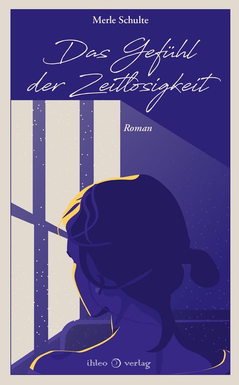 Merle Schulte: Das Gefühl der Zeitlosigkeit, Buch