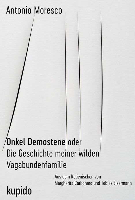 Antonio Moresco: Onkel Demostene oder Die Geschichte meiner wilden Vagabundenfamilie, Buch