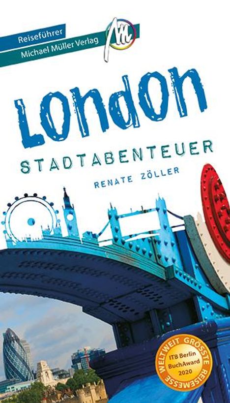 Renate Zöller: London - Stadtabenteuer Reiseführer Michael Müller Verlag, Buch