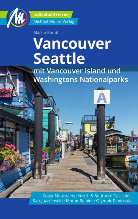Martin Pundt: Vancouver &amp; Seattle Reiseführer Michael Müller Verlag, Buch