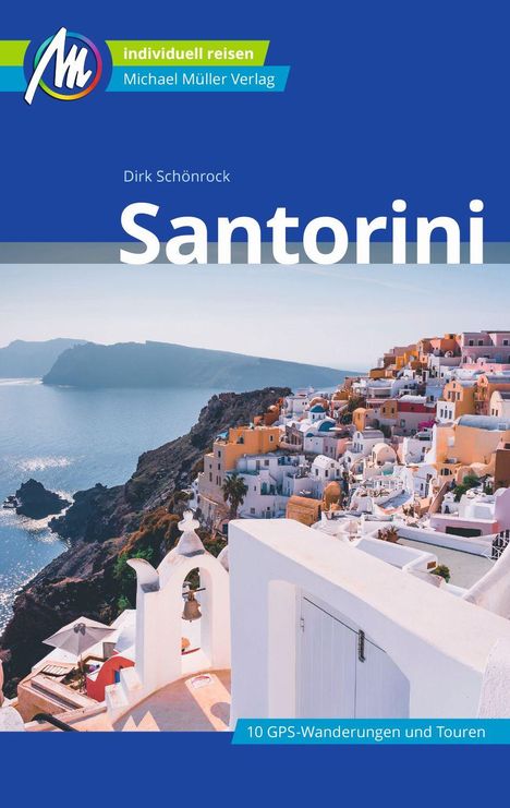 Dirk Schönrock: Santorini Reiseführer Michael Müller Verlag, Buch