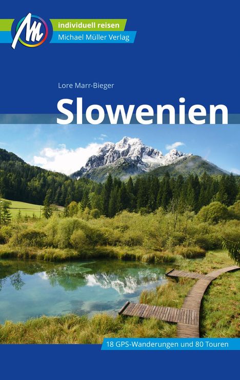 Lore Marr-Bieger: Slowenien Reiseführer Michael Müller Verlag, Buch