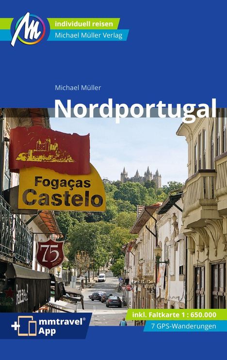Michael Müller: Nordportugal Reiseführer Michael Müller Verlag, Buch