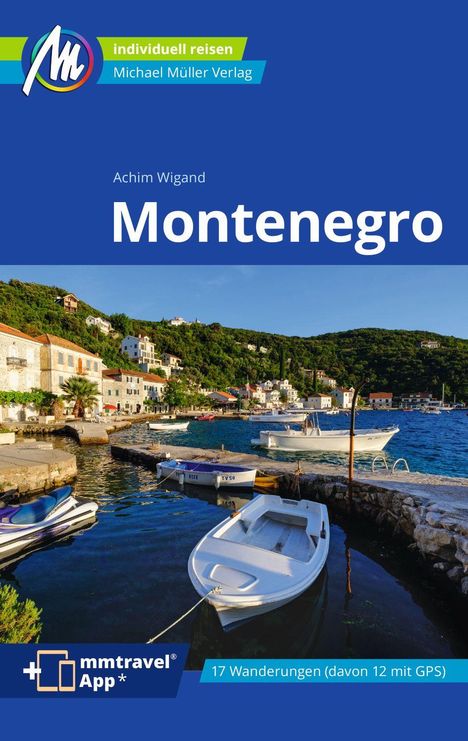 Achim Wigand: Montenegro Reiseführer Michael Müller Verlag, Buch