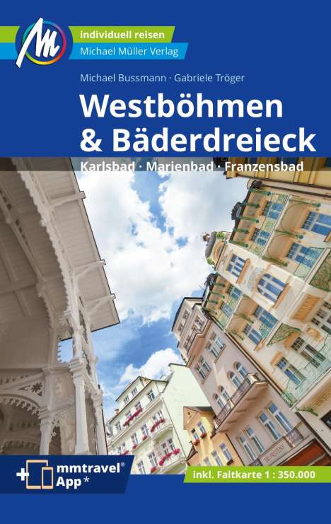 Michael Bussmann: Westböhmen &amp; Bäderdreieck Reiseführer Michael Müller Verlag, Buch