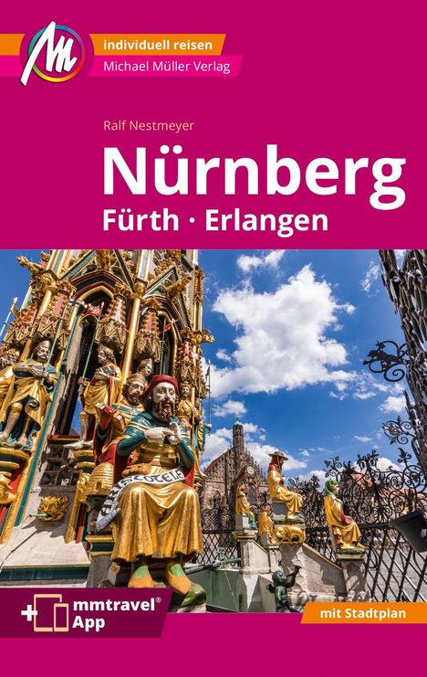 Ralf Nestmeyer: Nürnberg - Fürth, Erlangen MM-City Reiseführer Michael Müller Verlag, Buch