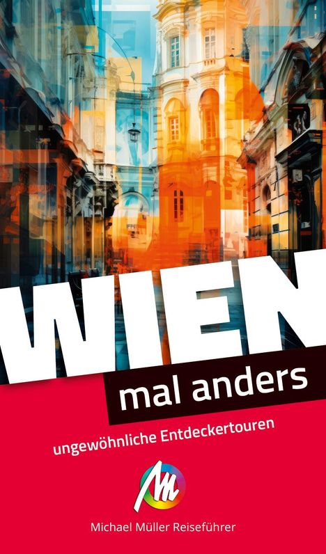 Judith Weibrecht: Wien - mal anders ungewöhnliche Entdeckertouren, Buch