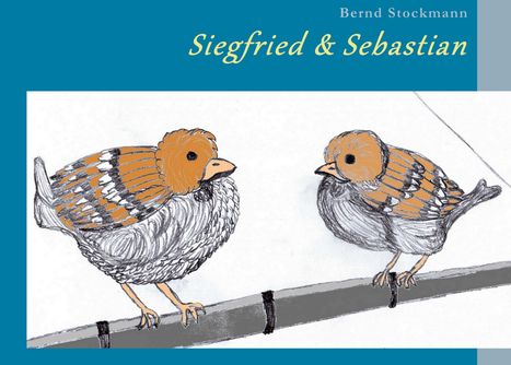 Bernd Stockmann: Siegfried &amp; Sebastian, Buch