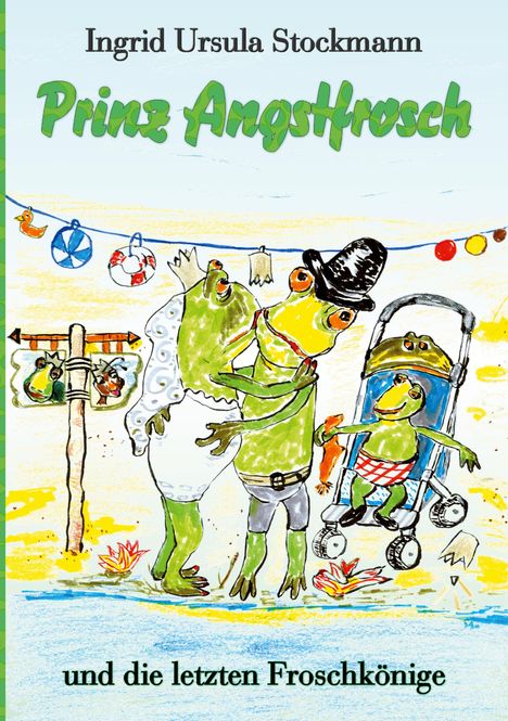 Ingrid Ursula Stockmann: Prinz Angstfrosch, Buch