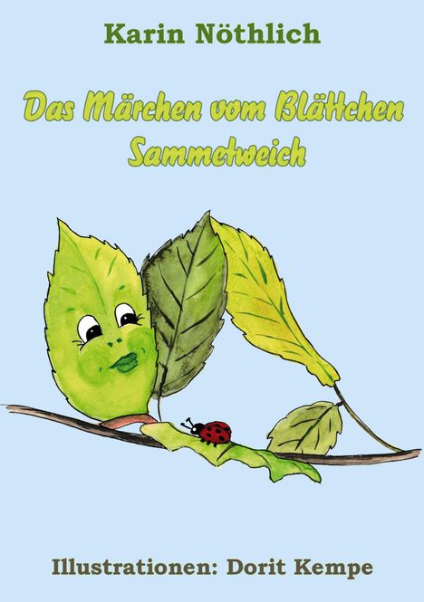 "Das Märchen vom Blättchen Sammelweich" von Karin Nöthlich. Zeichnung eines lächelnden Blattes und eines Marienkäfers.
