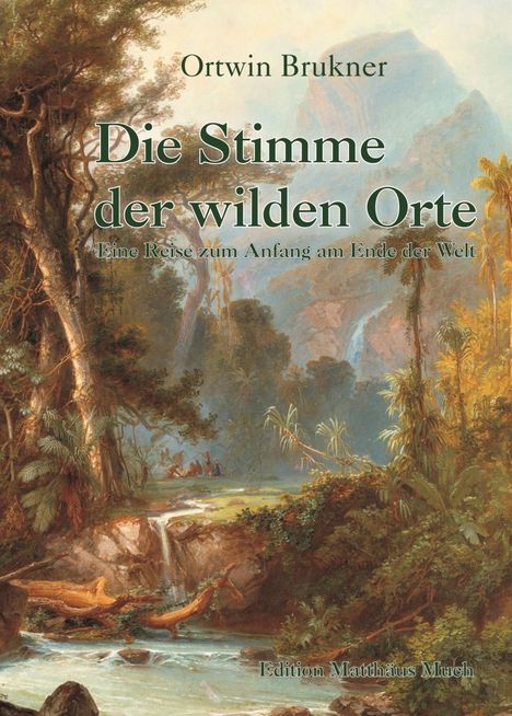 Ortwin Brukner: Die Stimme der wilden Orte, Buch