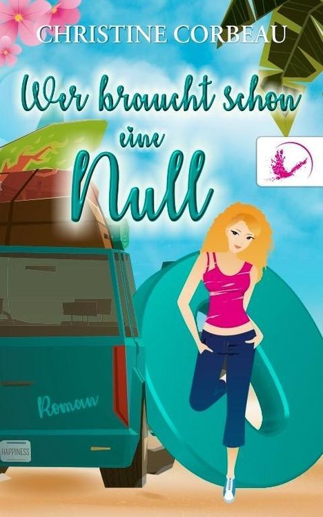 Christine Corbeau: Corbeau, C: Wer braucht schon eine Null, Buch