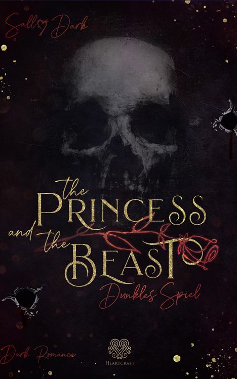 Titel: "The Princess and the Beast: Dunkles Spiel". Schädel vor dunklem Hintergrund, filigrane goldene und rote Details.