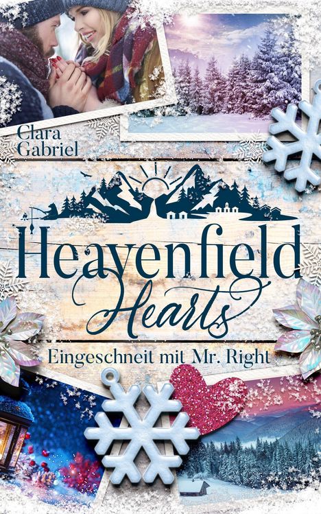 Clara Gabriel: Heavenfield Hearts - Eingeschneit mit Mr. Right, Buch