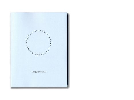 Karolin Schwab: inside out - outside in, Buch