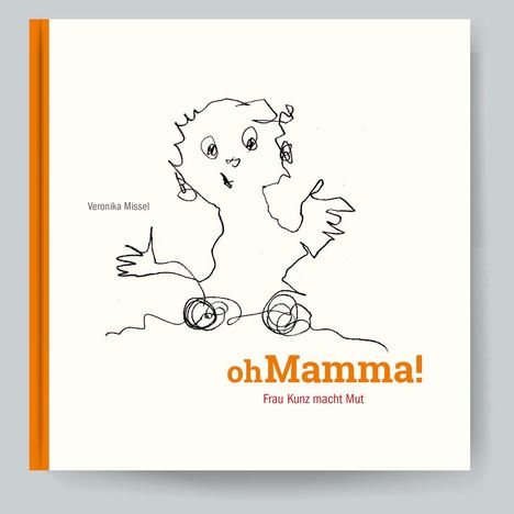 Veronika Missel: oh Mamma!, Buch