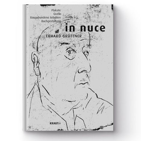 Erhard Grüttner: In Nuce, Buch