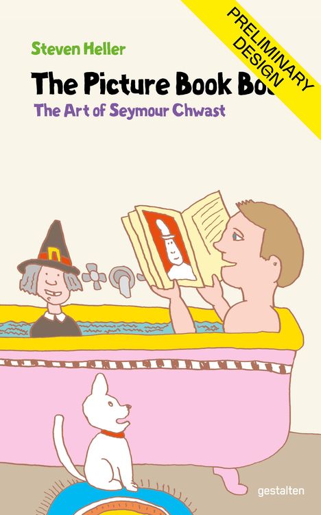 Text oben: Steven Heller, The Picture Book Book, The Art of Seymour Chwast. Illustration mit Person in Badewanne und Hund.