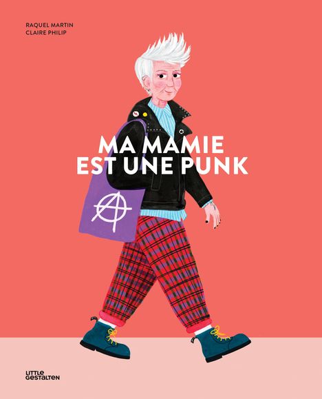 „Ma Mamie est une Punk“ steht in der Mitte. Ältere Dame mit Punkfrisur, Lederjacke, karierten Hosen und Anarchietasche.