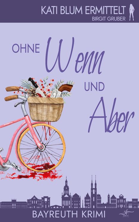 Birgit Gruber: Ohne Wenn und Aber, Buch