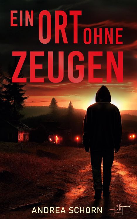 Andrea Schorn: Ein Ort ohne Zeugen, Buch