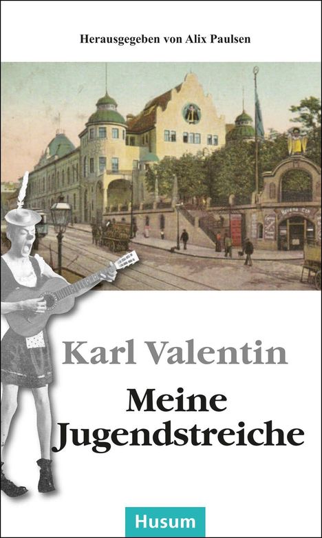 Karl Valentin (1882-1948): Meine Jugendstreiche, Buch