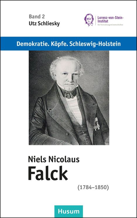 „Band 2 Utz Schliesky, Demokratie. Köpfe. Schleswig-Holstein.“ Porträt von Niels Nicolaus Falck (1784–1850). Logo oben.
