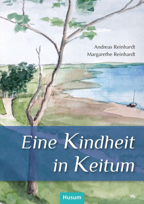 „Eine Kindheit in Keitum“ von Andreas und Margarethe Reinhardt; Aquarell-Landschaft mit Baum und Küste.