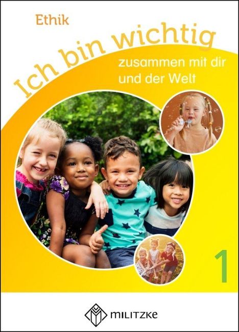 Michelle Rauch: Ich bin wichtig - zusammen mit dir und der Welt. Ethik Klassen 1/2 Lehrbuch, Buch