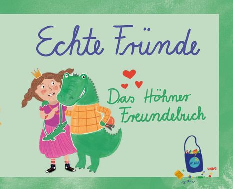 "Echte Fründe", "Das Höhner Freundebuch". Illustration: Mädchen mit Krokodil, rote Herzen, Tasche mit Süßigkeiten.