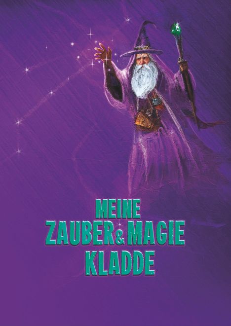 Angelina Schulze: Meine Zauber &amp; Magie Kladde, Buch