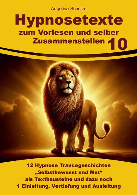 Angelina Schulze: Hypnosetexte zum Vorlesen und selber Zusammenstellen 10, Buch